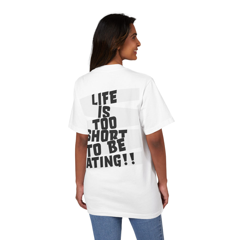 Life Is Too Short To Be Hating Shaka Wear