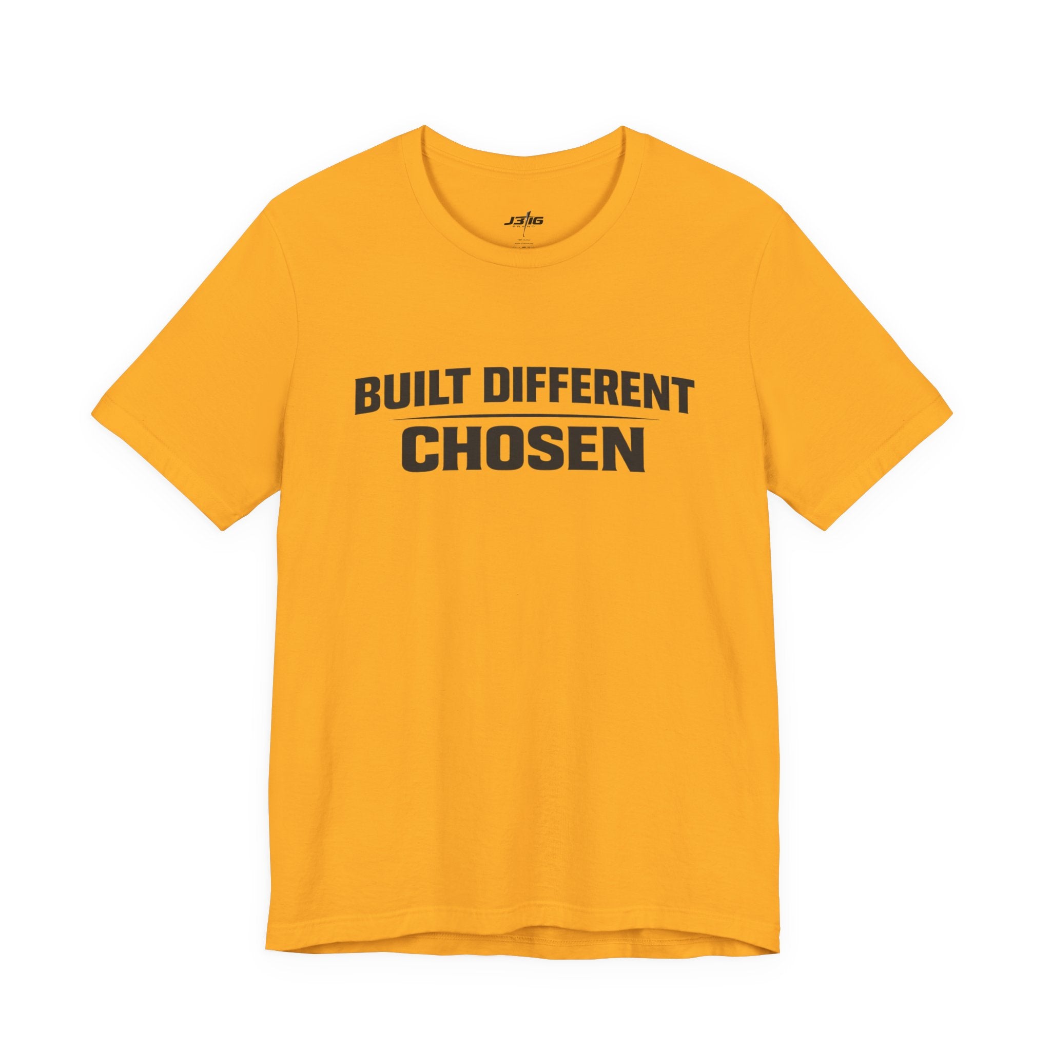 J316 Built Different Chosen T-Shirt