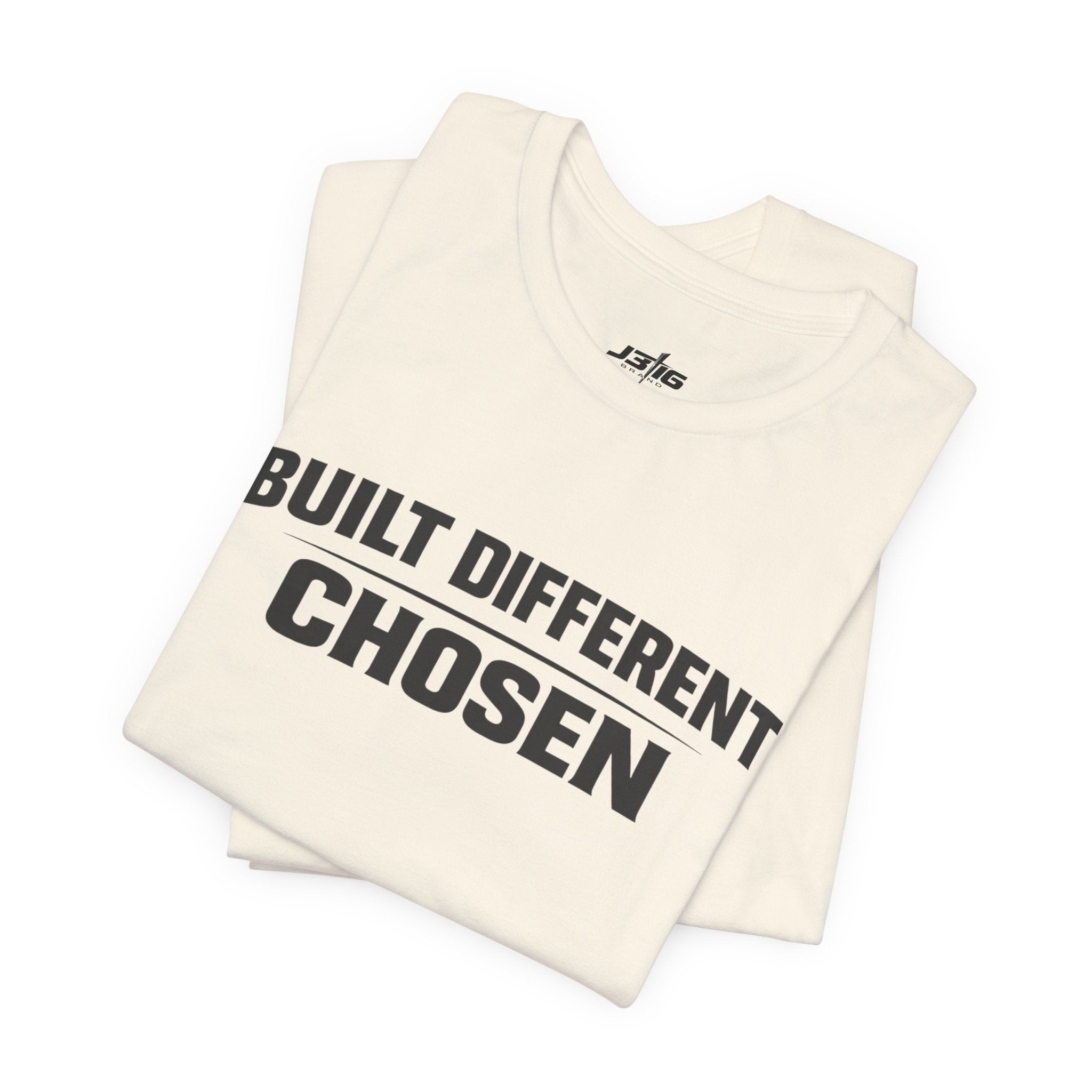 J316 Built Different Chosen T-Shirt