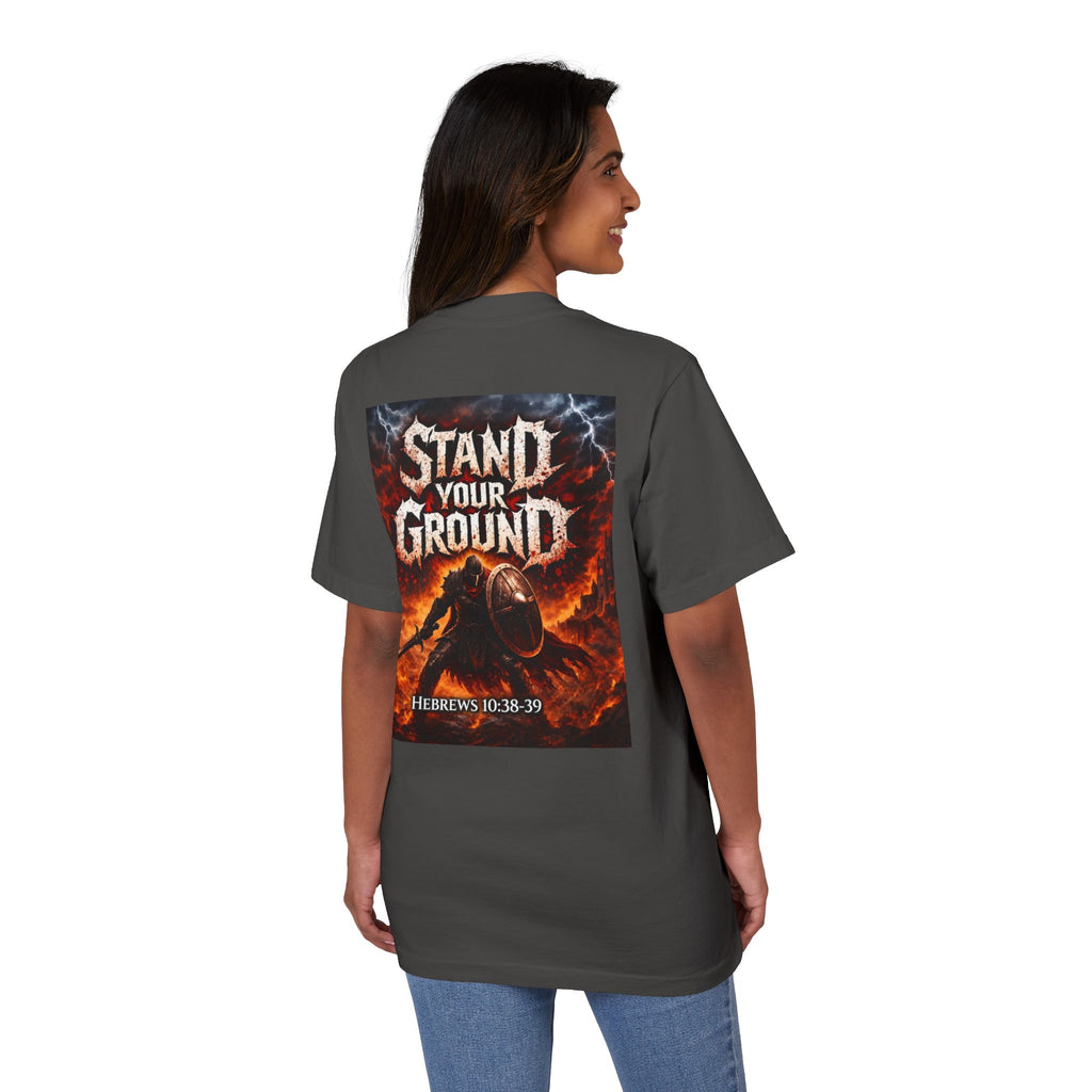 Stand Your Ground T-Shirt — J316Brand Streetwear (Hebrews 10:38-39)