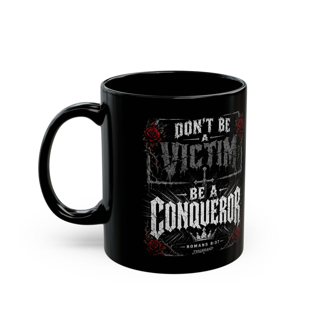 Be a Conqueror Black Mug
