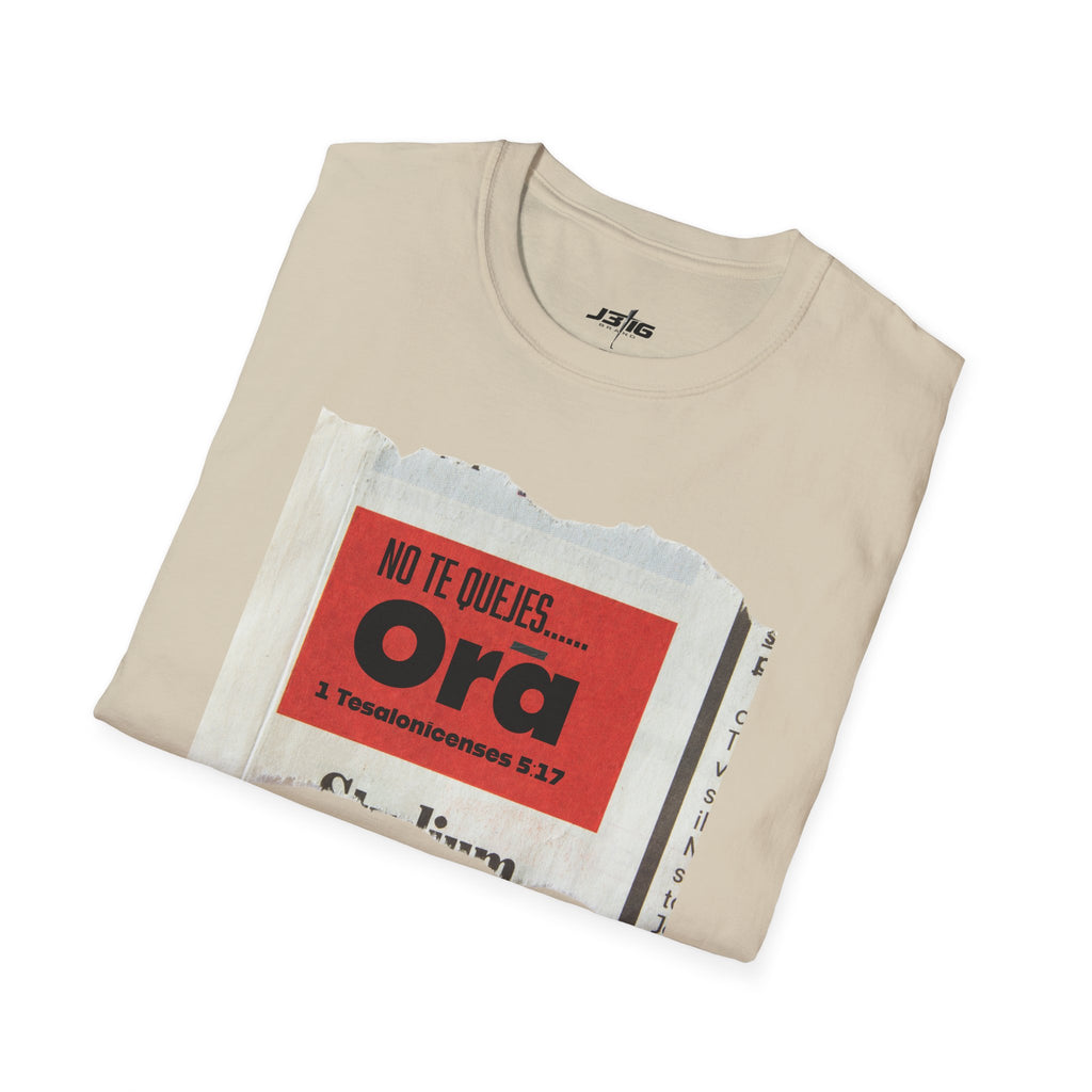 J316 NO TE QUEJES..ORA T-SHIRT